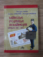 Gheorghe Tudor - Marcile postale romanesti. Catalog 1990-2013