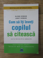 Anticariat: Glenn Doman - Cum sa iti inveti copilul sa citeasca