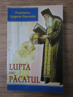 Grigorie Diacenko - Lupta cu pacatul