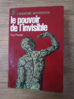 Guy Lyon Playfair - Le pouvoir de l'invisible