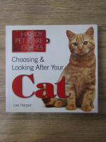 Harper Lee - Handy pet care guides. Choosing and looking after your cat