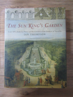 Anticariat: Ian Thomson - The Sun King's garden