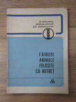 Anticariat: Ioan Groza - Fainuri animale folosite ca nutret