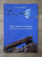 Ioan Morar - Din zborul mintii pentru statornicia inimii