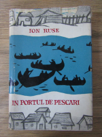 Ion Ruse - In portul de pescari