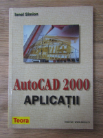 Ionel Simion - AutoCAD 2000. Aplicatii