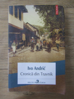 Anticariat: Ivo Andric - Cronica din Travnik