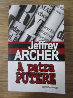 Jeffrey Archer - A patra putere