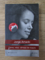 Anticariat: Jorge Amado - Cizme, roba, camasa de noapte