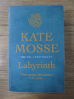 Anticariat: Kate Mosse - Labyrinth. Three secrets. Two women. One grail