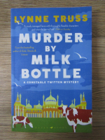 Lynne Truss - Murder by milk bottle