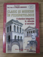 Magda Badescu - Clasic si modern in fiziopatologie