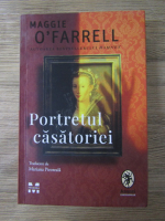 Anticariat: Maggie OFarrell - Portretul casatoriei