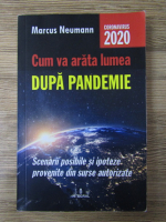 Anticariat: Marcus Neumann - Cum va arata lumea dupa pandemie