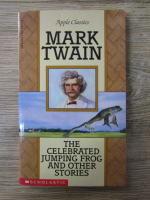 Anticariat: Mark Twain - The celebrated jumping frog and other stories