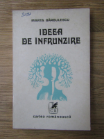 Marta Barbulescu - Ideea de infrunzire