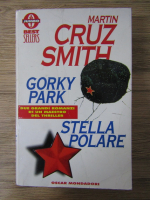 Martin Cruz Smith - Gorky Park. Stella Polare