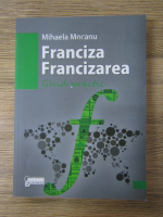 Mihaela Mocanu - Franciza, francizarea. Ghid practic