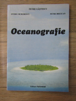 Petre Gastescu, Ovidiu Murarescu, Petre Bretcan - Oceanografie