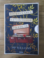 Anticariat: Pip Williams - Dictionarul cuvintelor pierdute