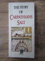 Anticariat: Povestea sarii din Carpati. The story of Carpathians salt