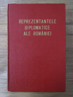 Anticariat: Reprezentantele diplomatice ale Romaniei (volumul 3)