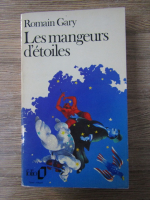 Romain Gary - Les mangeurs d'etoiles