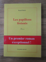 Anticariat: Rouxel Patrick - Les papillons froisses