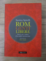 Anticariat: Santino Spinelli - Rom, genti libere