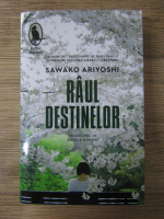 Anticariat: Sawako Ariyoshi - Raul destinelor