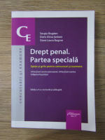 Sergiu Bogdan - Drept penal, partea speciala, editia a 3 a, revazuta si adaugita