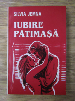 Silvia Jemna - Iubire patimasa