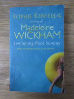 Anticariat: Sophie Kinsella - Swimming pool sunday