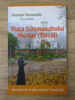 Staretul Varsanufie - Viata Schimonahului Nicolae (Turcul)