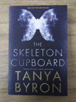 Anticariat: Tanya Byron - The skeleton cupboard