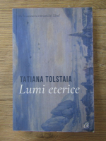 Anticariat: Tatiana Tolstaia - Lumi eterice