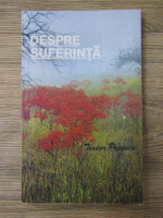 Teodor Popescu - Despre suferinta