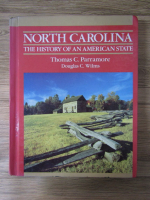 Thomas C. Parramore, Douglas C. Wilms - North Carolina. The history of an american state