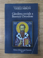 Vasile Eugen Miron - Gandirea sociala a Bisericii Ortodoxe