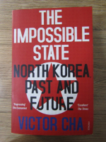 Anticariat: Victor Cha - The impossible state. North Korea, past and future