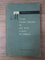 Virgil Gligor - Metode pentru crearea de noi tipuri si rase de animale