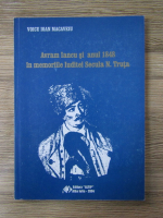 Voicu Ioan Macaveiu - Avram Iancu si anul 1848 in memoriile Iuditei Secula N. Truta