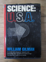 Anticariat: William Gilman - Science U.S.A