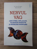 Anticariat: Yann Rougier - Nervul vag. Adio stres, inflamatii, tulburari digestive si probleme imunitare