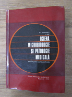 A.C. Georgescu - Igiena, microbiologie si patologie medicala