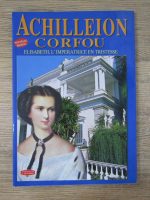 Achilleion Corfou. Elisabeth, L'imperatrice Tristesse