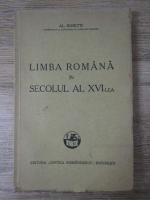 Al. Rosetti - Limba romana in secolul al XVI lea (1932)