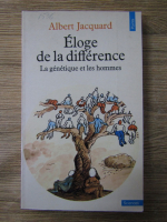 Anticariat: Albert Jacquard - Eloge de la difference. La genetique et les hommes