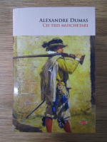 Anticariat: Alexandre Dumas - Cei trei muschetari