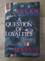 Allan Massie - A question of loyalties